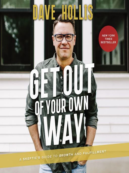 Title details for Get Out of Your Own Way by Dave Hollis - Wait list